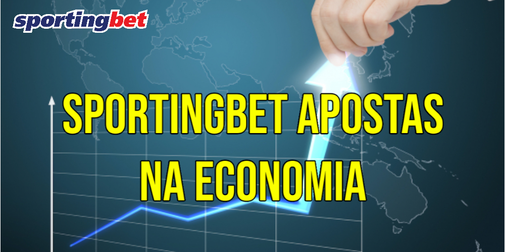 Sportingbet Apostas na economia: o impacto dos indicadores econômicos