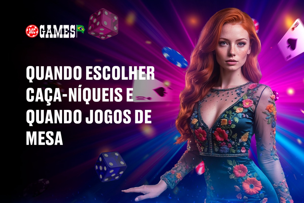 Quando escolher caça-níqueis e quando jogos de mesa